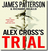 Alex Cross's Trial by James Patterson & Richard Dillalo