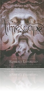 Timescape by Robert Liparulo (book 4 YA series)