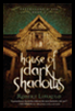 The House of Dark Shadows (book 1)